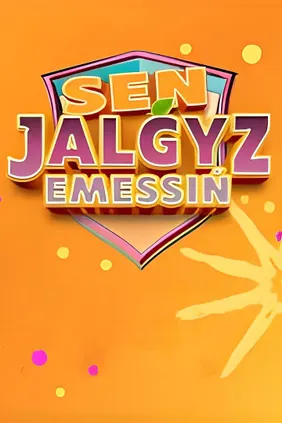 Сен жалғыз емессің